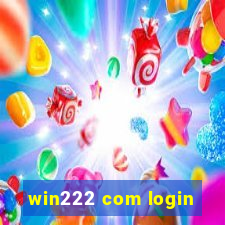 win222 com login